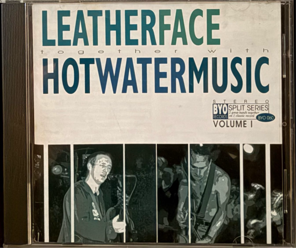 LeatherFaceとhot water musicのSplit。このアツいアルバムを聴くたびにあの道のりを思い出す。